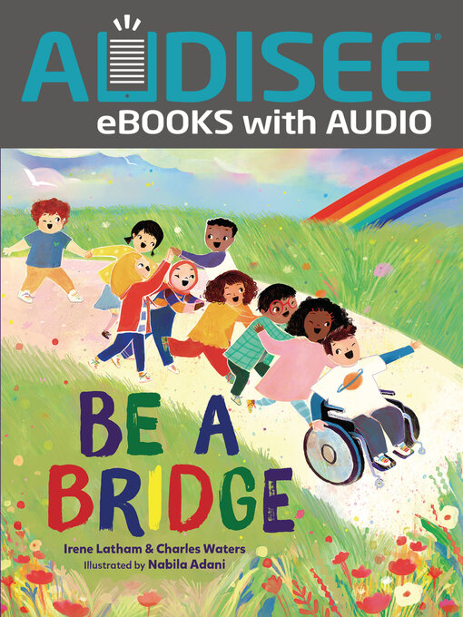 Title details for Be a Bridge by Irene Latham - Available